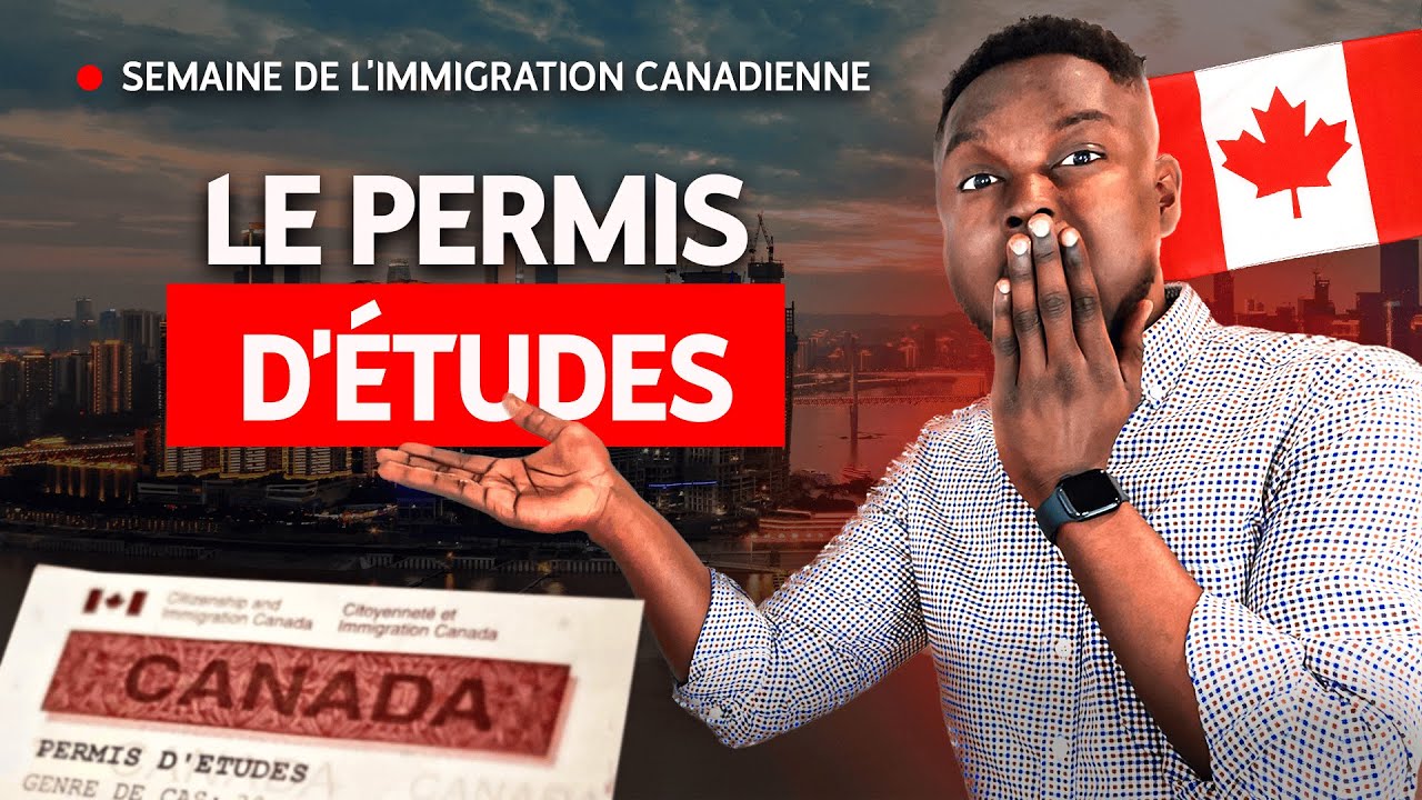 LE PERMIS D'&Eacute;TUDES CANADIEN : CONDITIONS, &Eacute;TAPES ET SECRETS POUR R&Eacute;USSIR VOTRE PROJET !