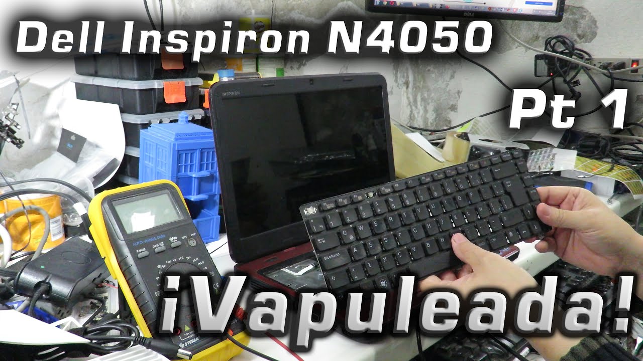 Dell Inspiron N4050 Vapuleada! No prende, sin video, reparacion Parte 1 SOLUCIONADO