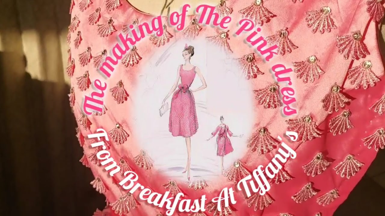 Making Audrey Hepburns Pink dress from Breakfast At Tiffany's (Givanchy Recreation)