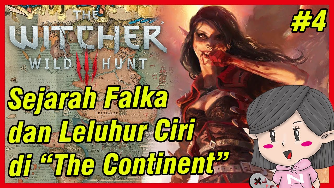 The Witcher - Sejarah Falka dan Leluhur Ciri - Sejarah Kontinen Part 4
