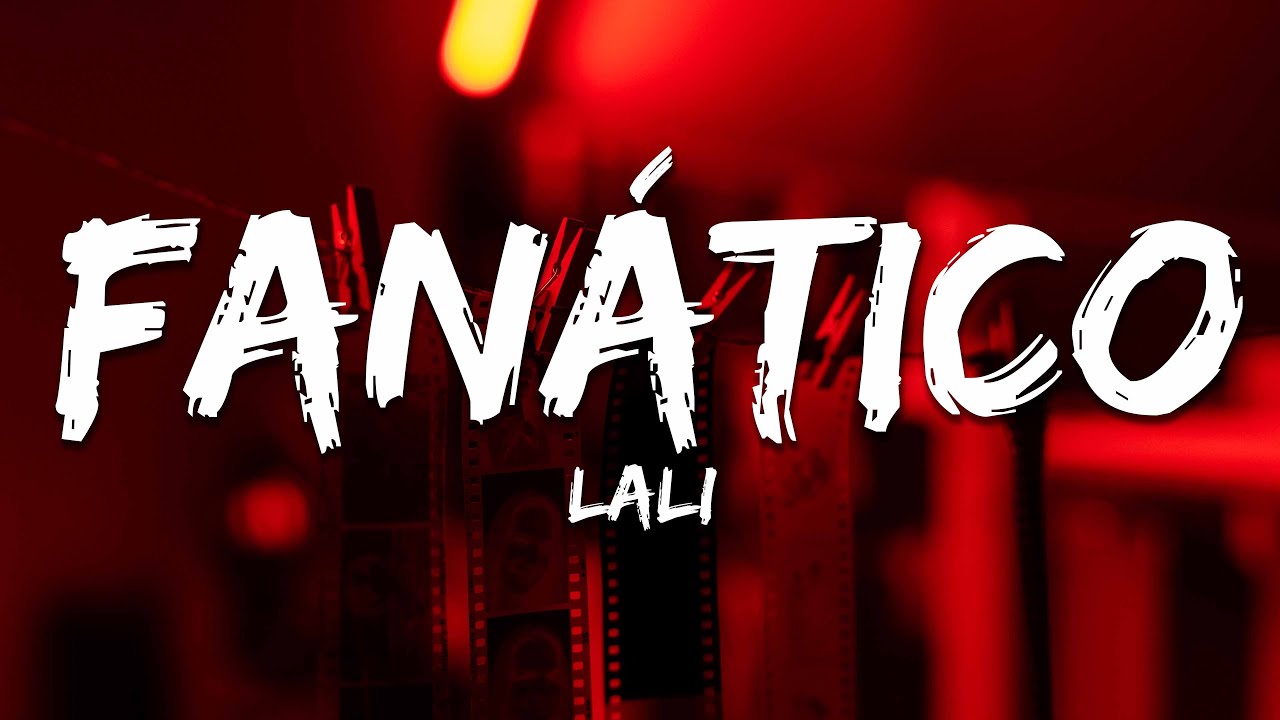Lali - FAN&Aacute;TICO (Letra / Lyrics)