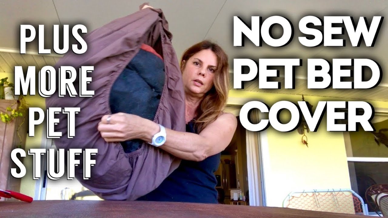 NO SEW PET BED COVER AND MORE!