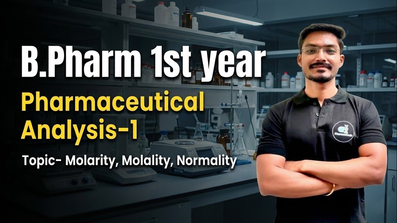 Pharmaceutical Analysis | B.Pharm 1st year | Molarity, Molality and Normality in easy way 
