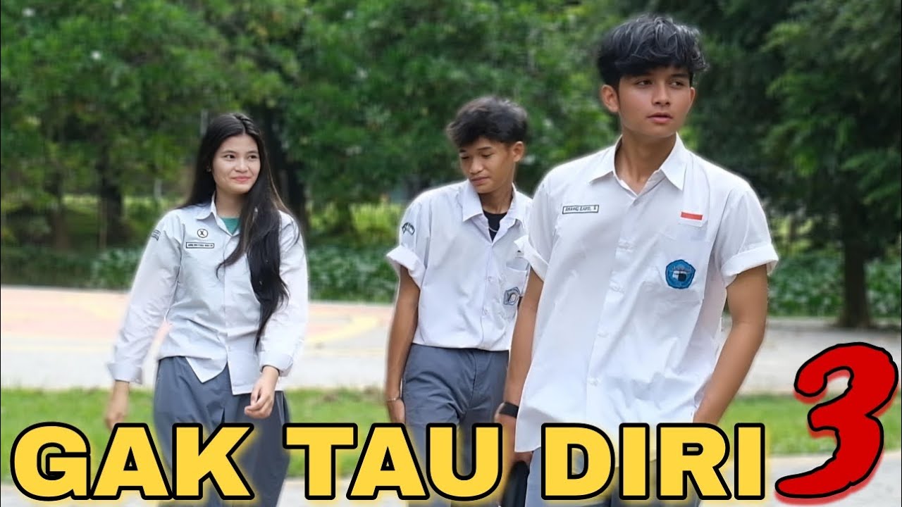 GAK TAU DIRI 3 || Film Pendek Indonesia