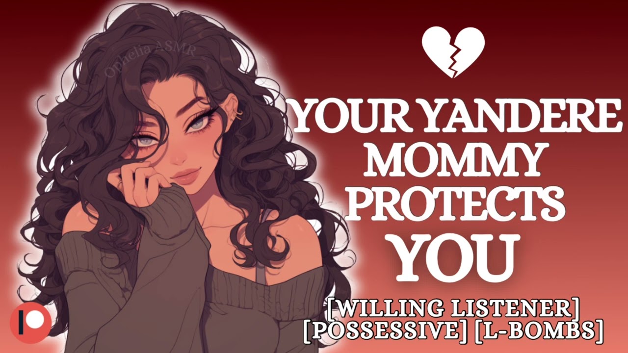 Yandere Mommy Protects You [F4A] Kidnap | Possessive | Willing Listener | L-Bombs | ASMR GF Roleplay