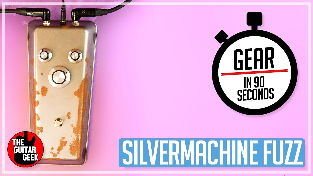 Silvermachine Fuzz  - Gear In 90 Seconds- The Guitar Geek Pedal Demo