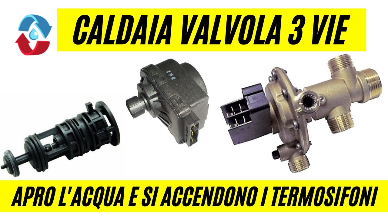 Apro l'acqua calda e si accendono i termosifoni della caldaia valvola 3 vie come  funziona
