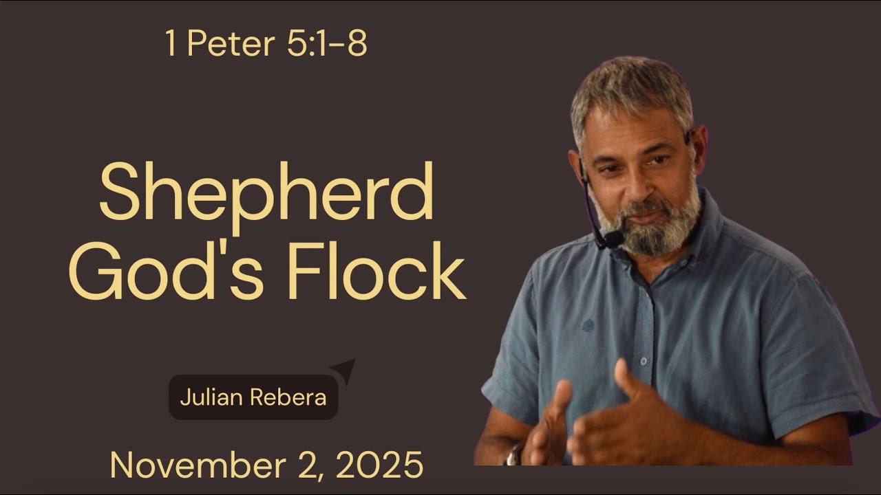 1 Peter 5:1-7 | Shepherd God's Flock | Julian Rebera | 2/11/2025 | A Grace Church Brighton sermon