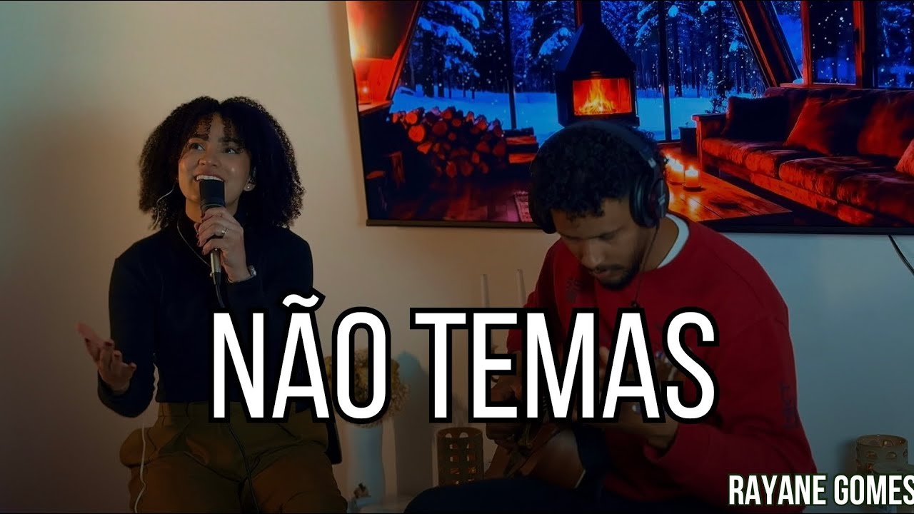 Não temas - Rayane Gomes 