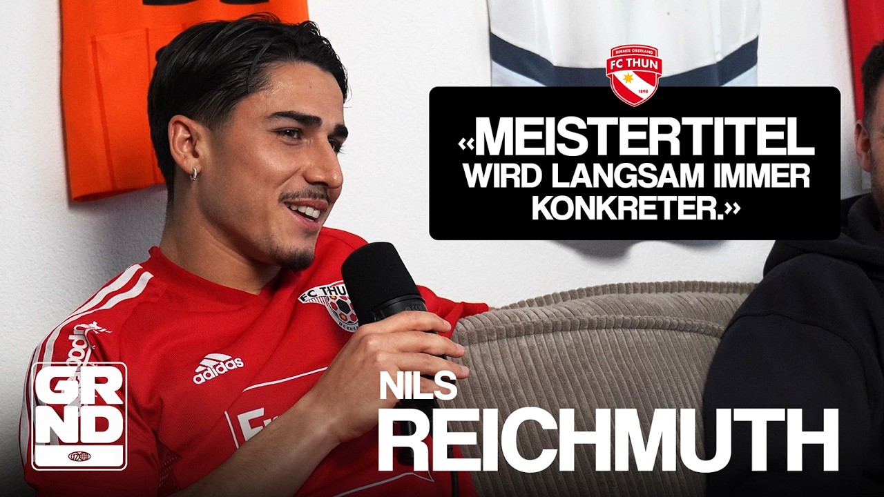 🎙️ Thun-Meistertraum, Chile-Kontakt und Bruderverh&auml;ltnis I NILS REICHMUTH x GROUNDED
