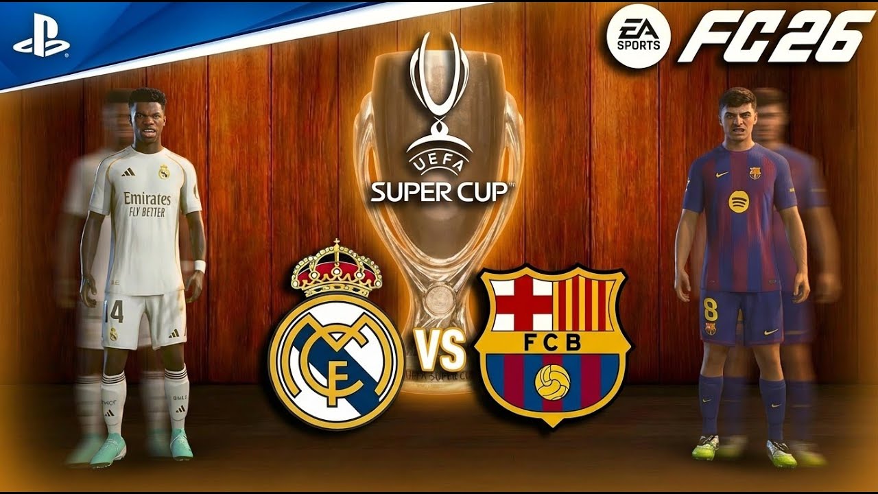 FC 26 - Real Madrid vs Barcelona | UEFA Super Cup Final | Yamal vs Mbappé epic El Clásico battle