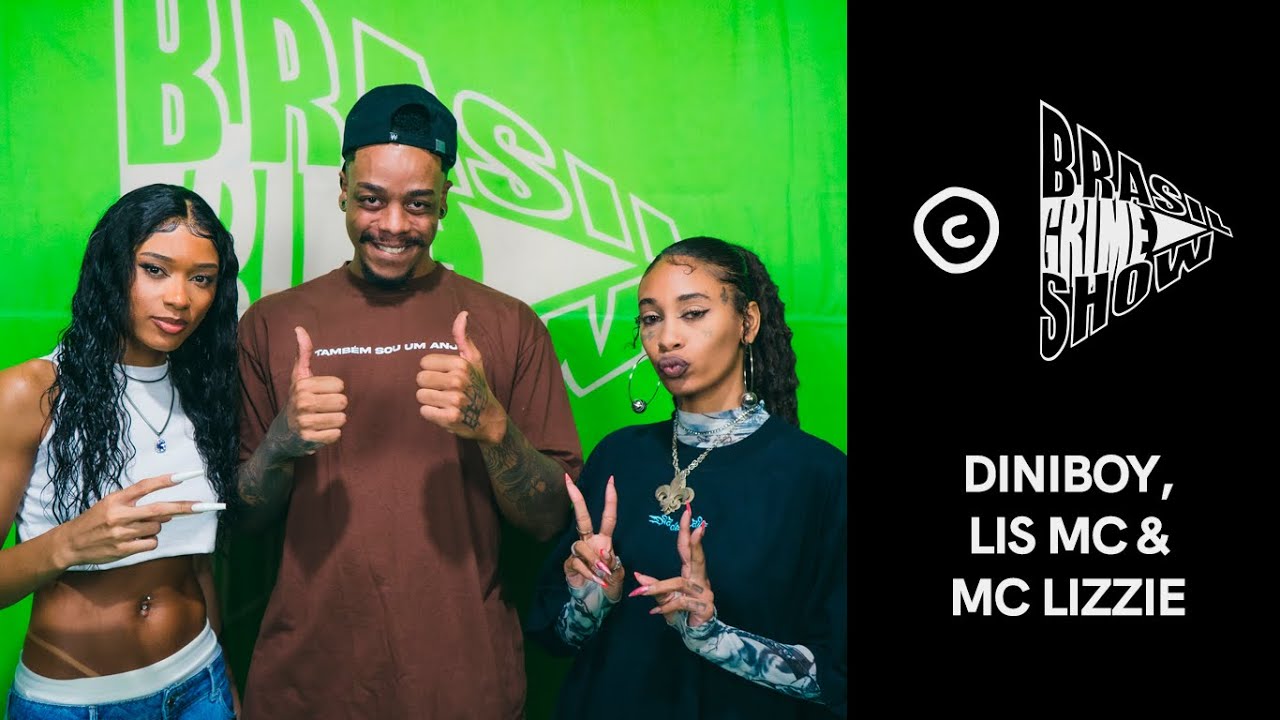 Brasil Grime Show: DINIBOY, LIS MC & MC LIZZIE
