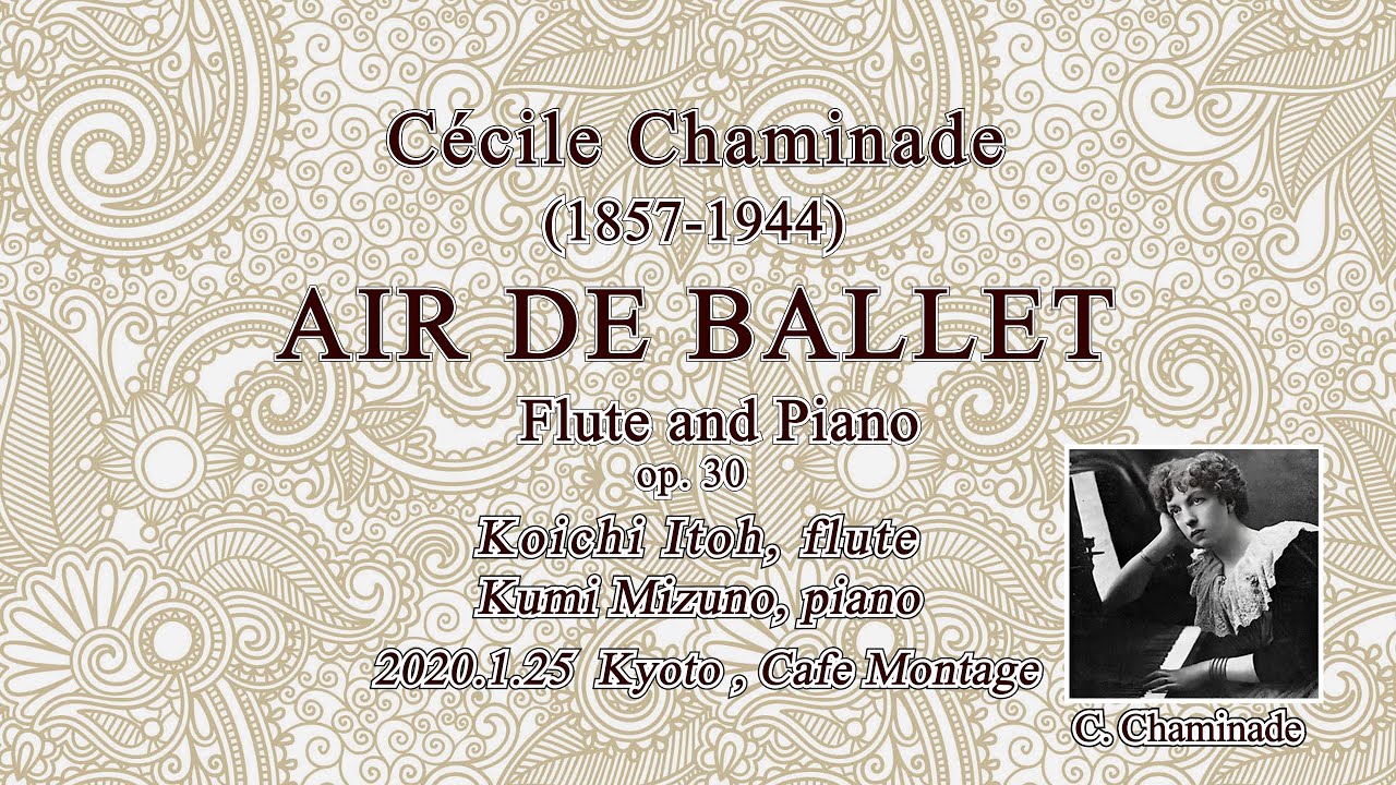 シャミナード：舞曲    C. Chaminade : Air de Ballet op. 30  / Koichi Itoh , Kumi Mizuno フルート 伊藤公一・ピアノ 水野久美