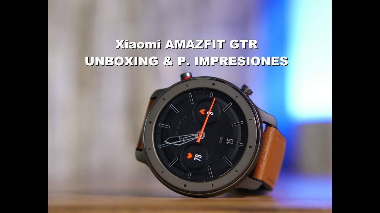 Xiaomi AMAZFIT GTR | Unboxing & P. Impresiones en Español