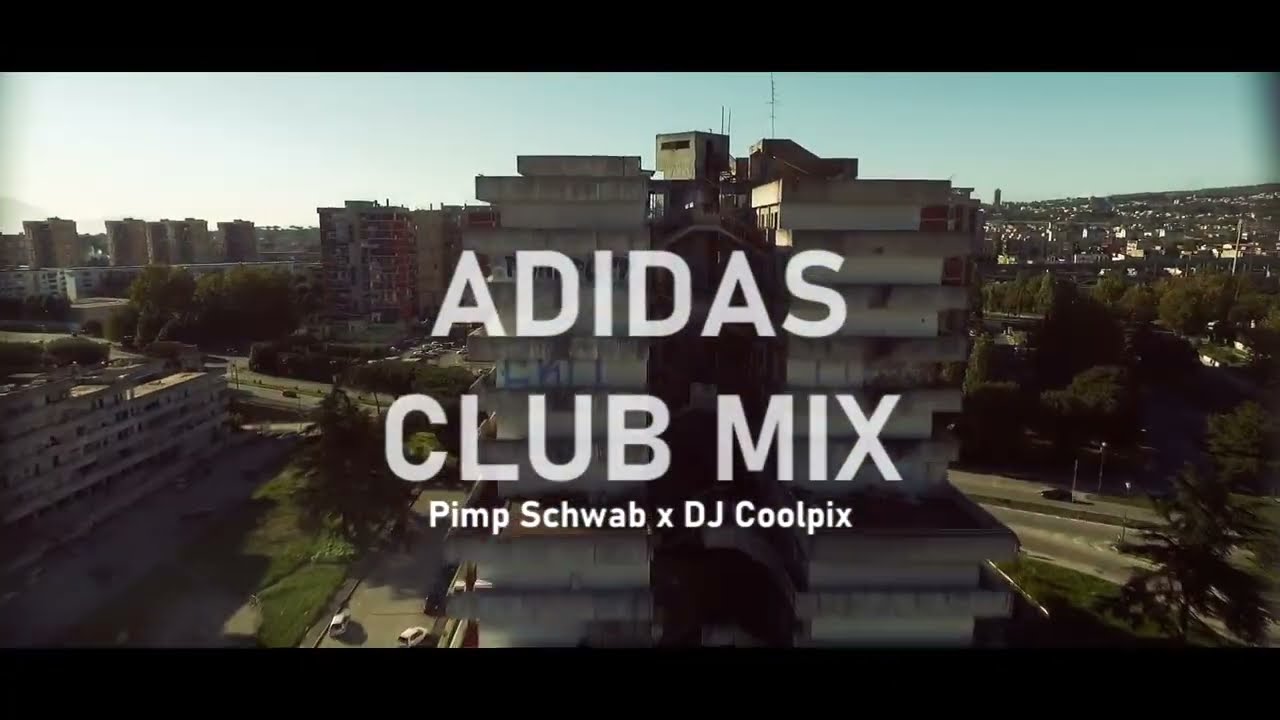 Pimp Schwab ❌ DJ Coolpix - ADIDAS (Club Remix)