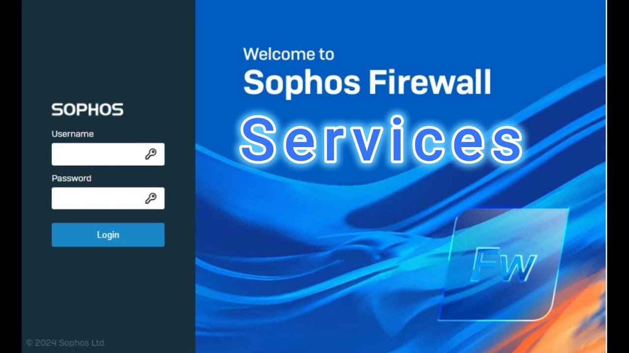 Sophos Firewall - Services (Part-1)