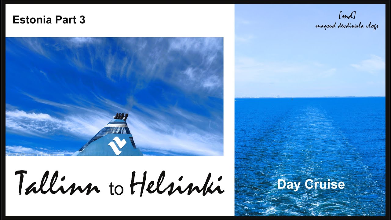 Tallinn to Helsinki I Day Trip I Tallink Cruise I Estonia Part 3