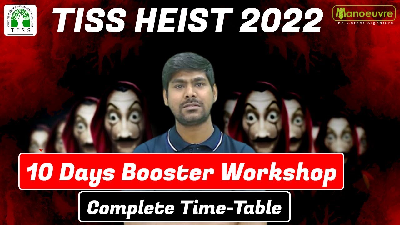 TISS HEIST 2022 I 10 DAYS BOOSTER WORKSHOP COMPLETE TIME TABLE..