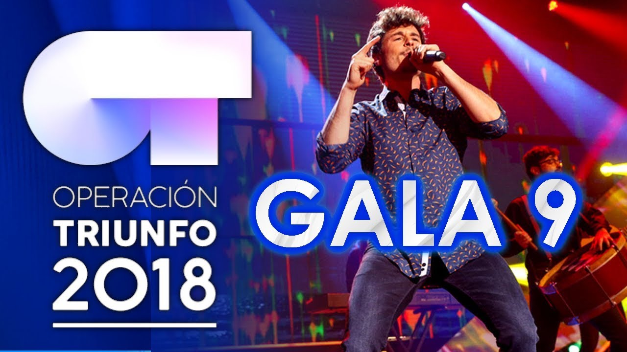 OT 2018 | TOP 9 Actuaciones de la GALA 9