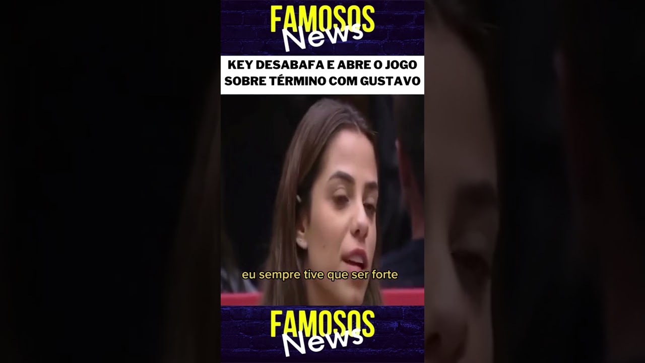 key desabafa sobre t&eacute;rmino com gustavo #guskey #bbb23 #keyalves #gustavo