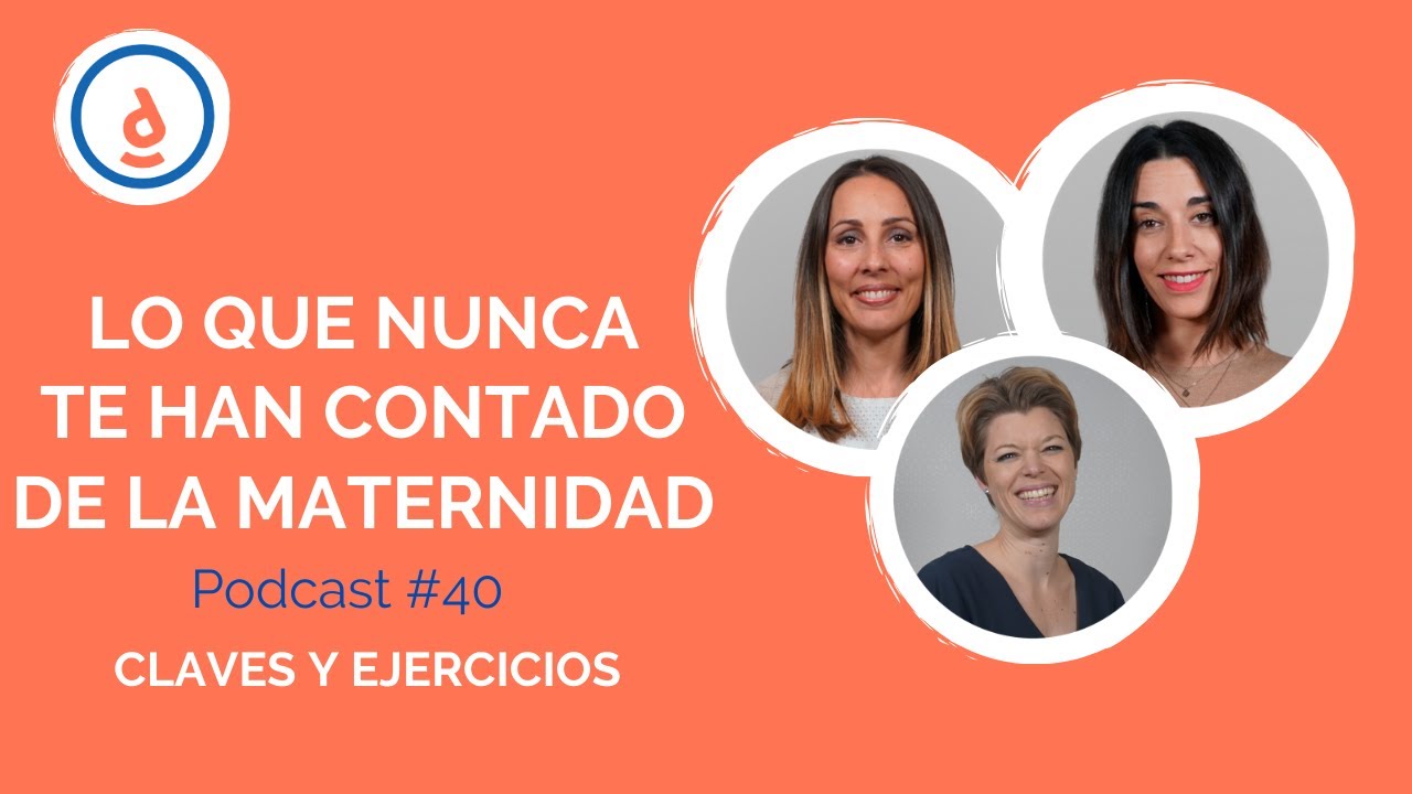 Lo que Nunca te han Contado de la MATERNIDAD: Podcast #40