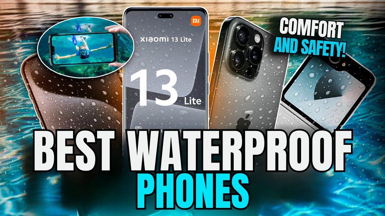TOP 7 BEST WATERPROOF PHONES IN 2025 (Check Out the Best Waterproof Phone)