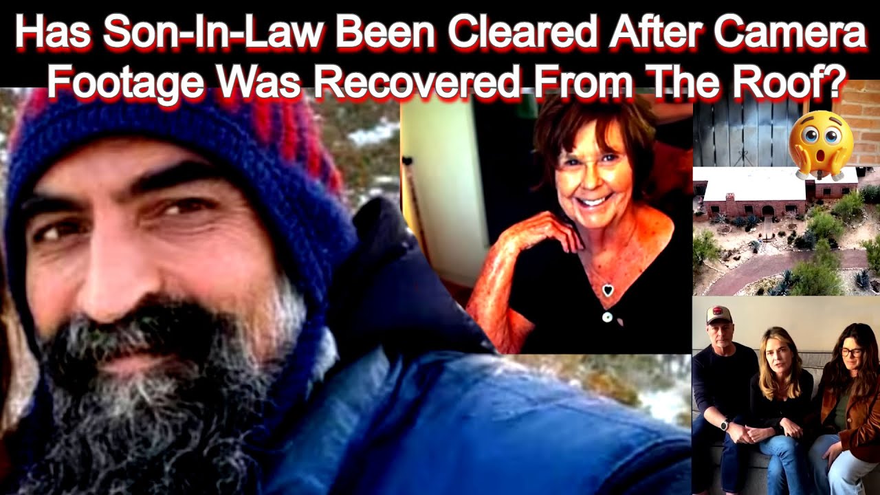Has Son-In-Law Been Cleared After Camera Footage Was Recovered From The Roof? - Nancy Guthrie Case