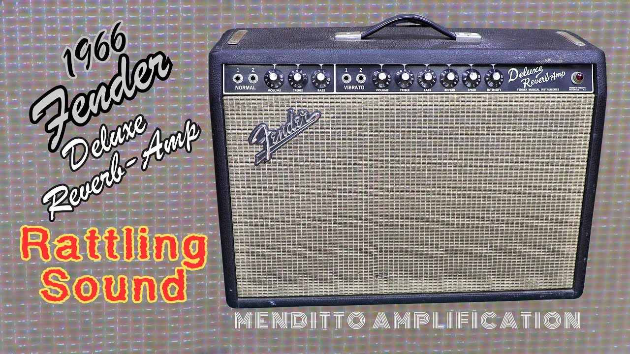 1966 Fender Deluxe Reverb: Rattling Sound