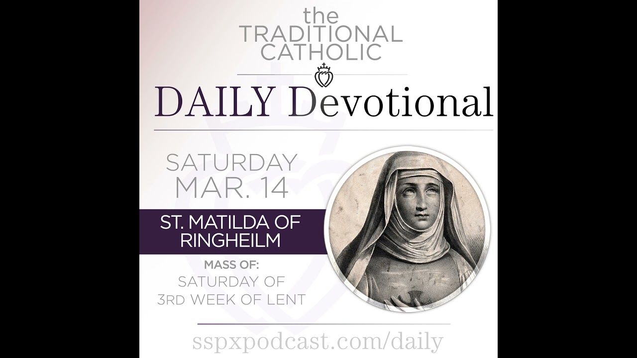 14 марта – суббота 3-й недели Великого поста / Святая Матильда Рингельхаймская