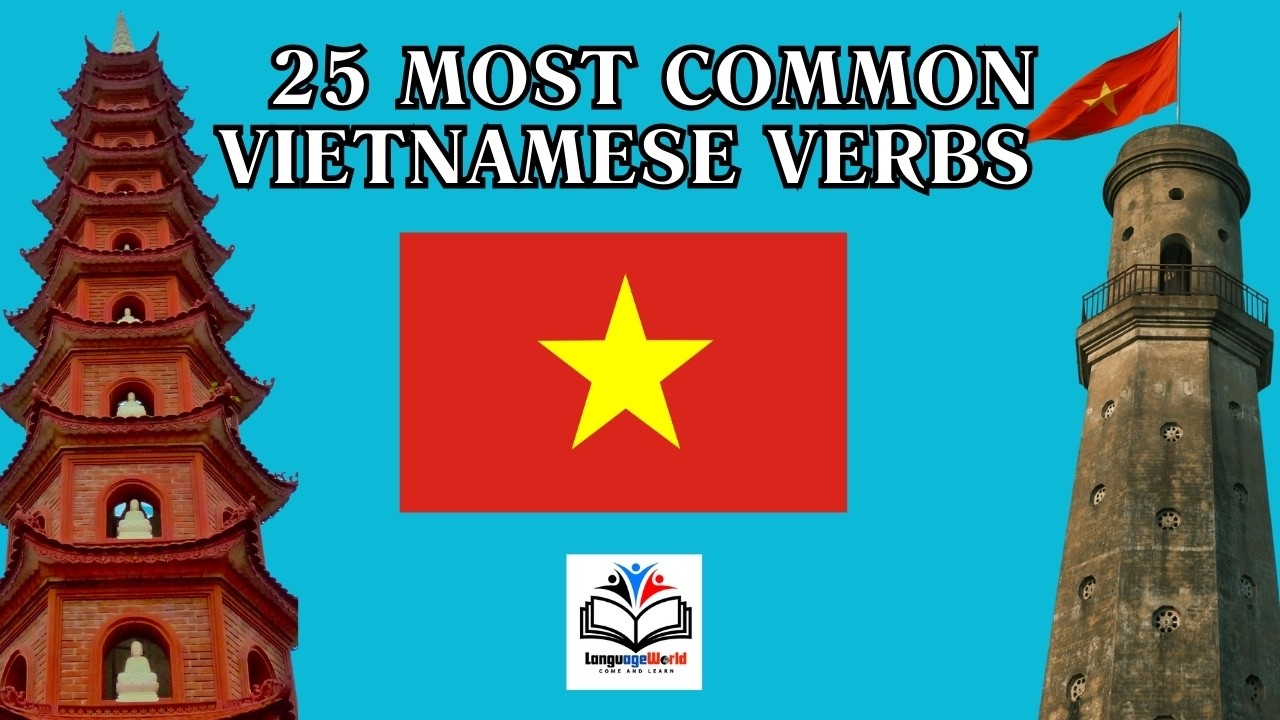 Learning Vietnamese / 25 Most Common Vietnamese Verbs / Part 1