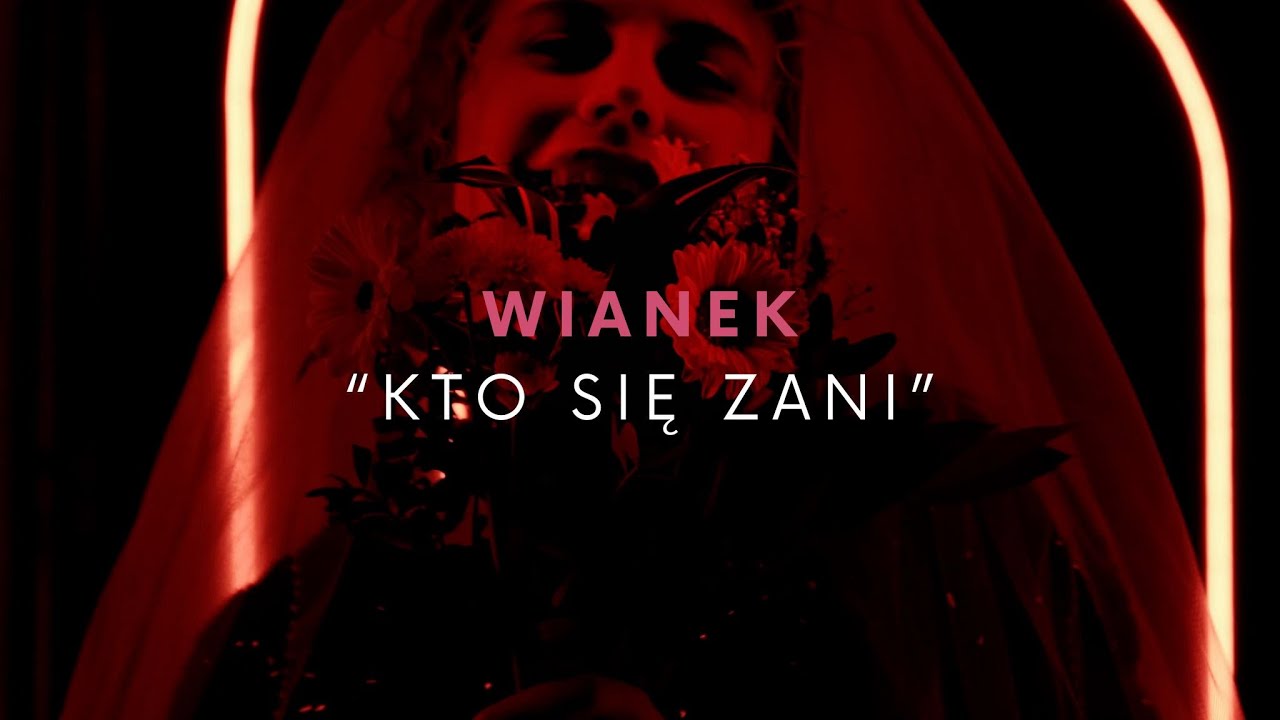 WIANEK - Kto się Zani (Official Music Video)
