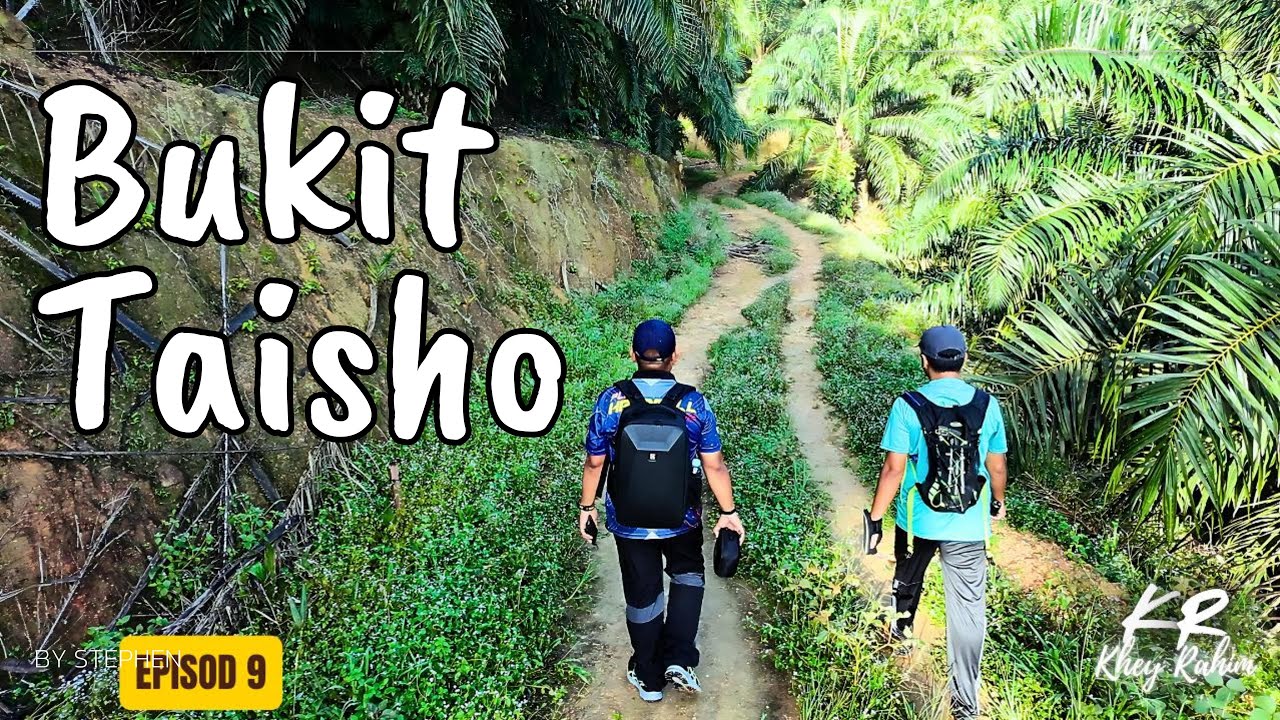 BUKIT TAISHO, Bahau | Misi Awan Karpet | Ep 9