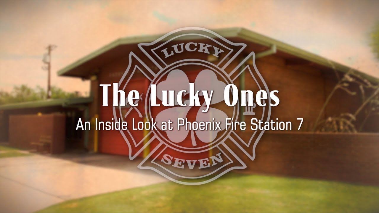 The Lucky Ones: An Inside Look at Phoenix Fire Station 7