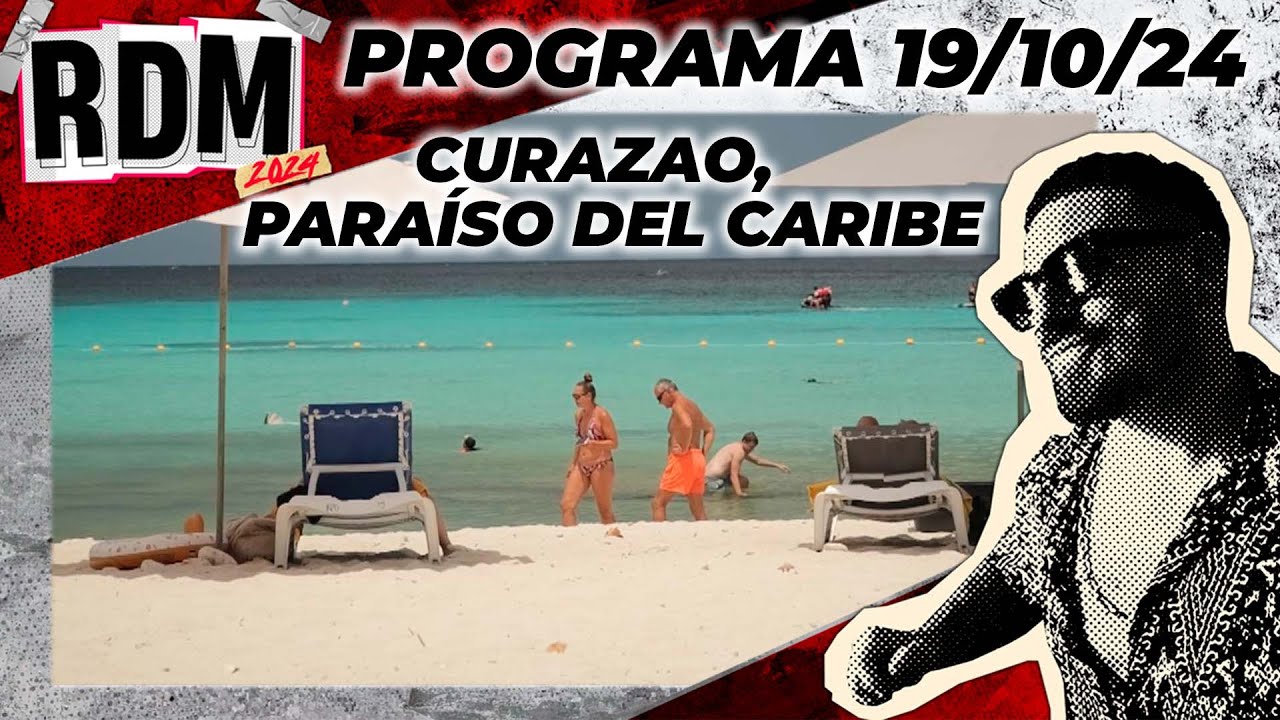 RESTO DEL MUNDO - Programa 19/10/24 - CURAZAO, EL PARAÍSO DEL CARIBE