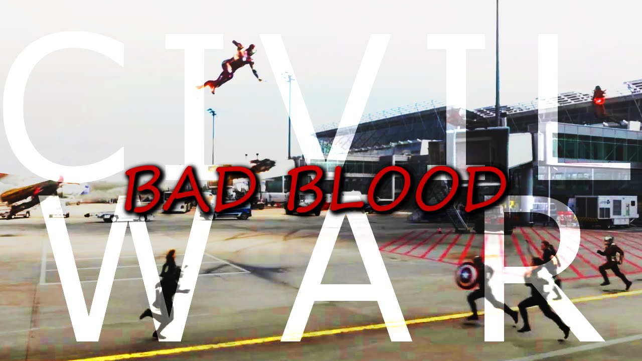 Civil War || Bad Blood