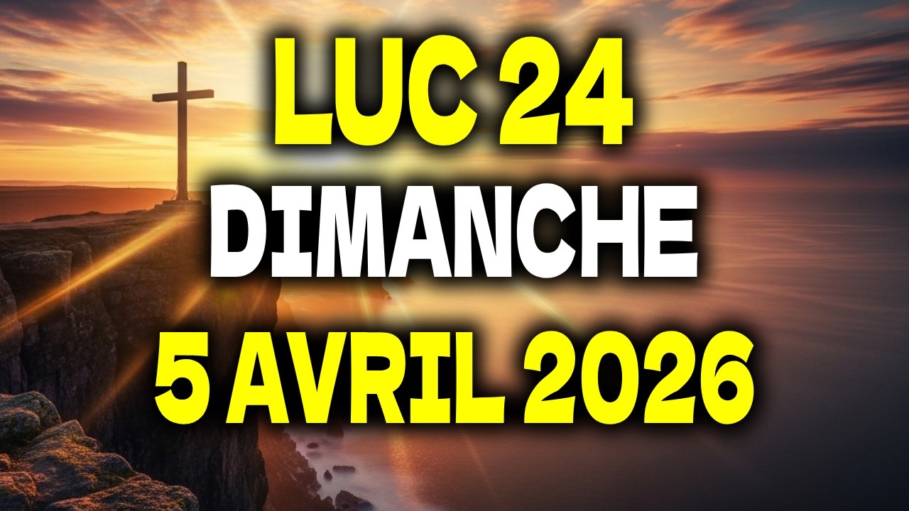 5 Avril 2026 : PRI&Egrave;RE DU MATIN avec Luc 24 | P&acirc;ques : un nouveau commencement plein d&rsquo;esp&eacute;rance