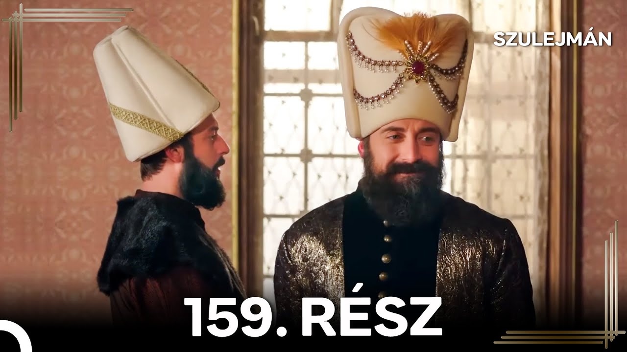 Szulejm&aacute;n 159 Epiz&oacute;d (Magyar Szinkron)