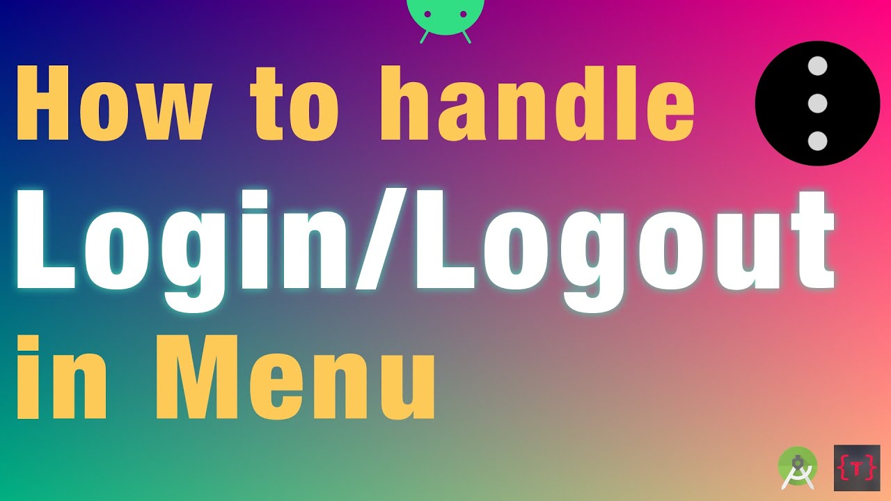 Dynamic menu, handling login and logout items in menu
