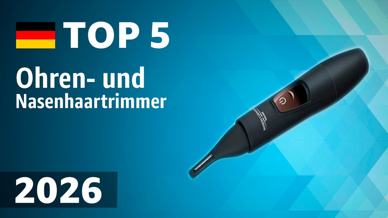 TOP—5. Beste Ohren- und Nasenhaartrimmer. Test & Vergleich 2026
