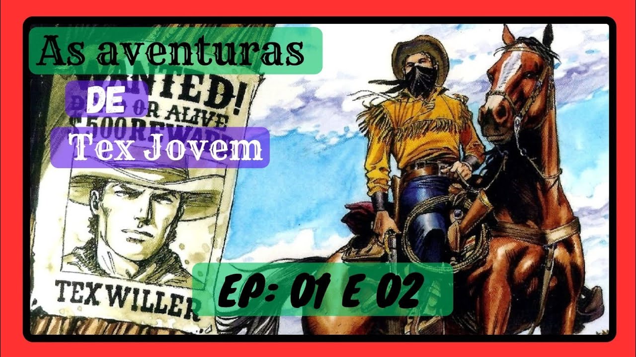 Tex Jovem EP: 01 e 02