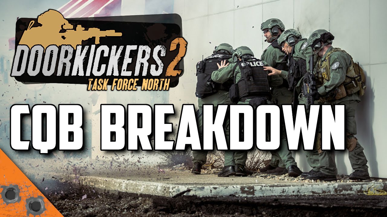 Door Kickers 2: Task Force North CQB Explanation - Спасение заложников