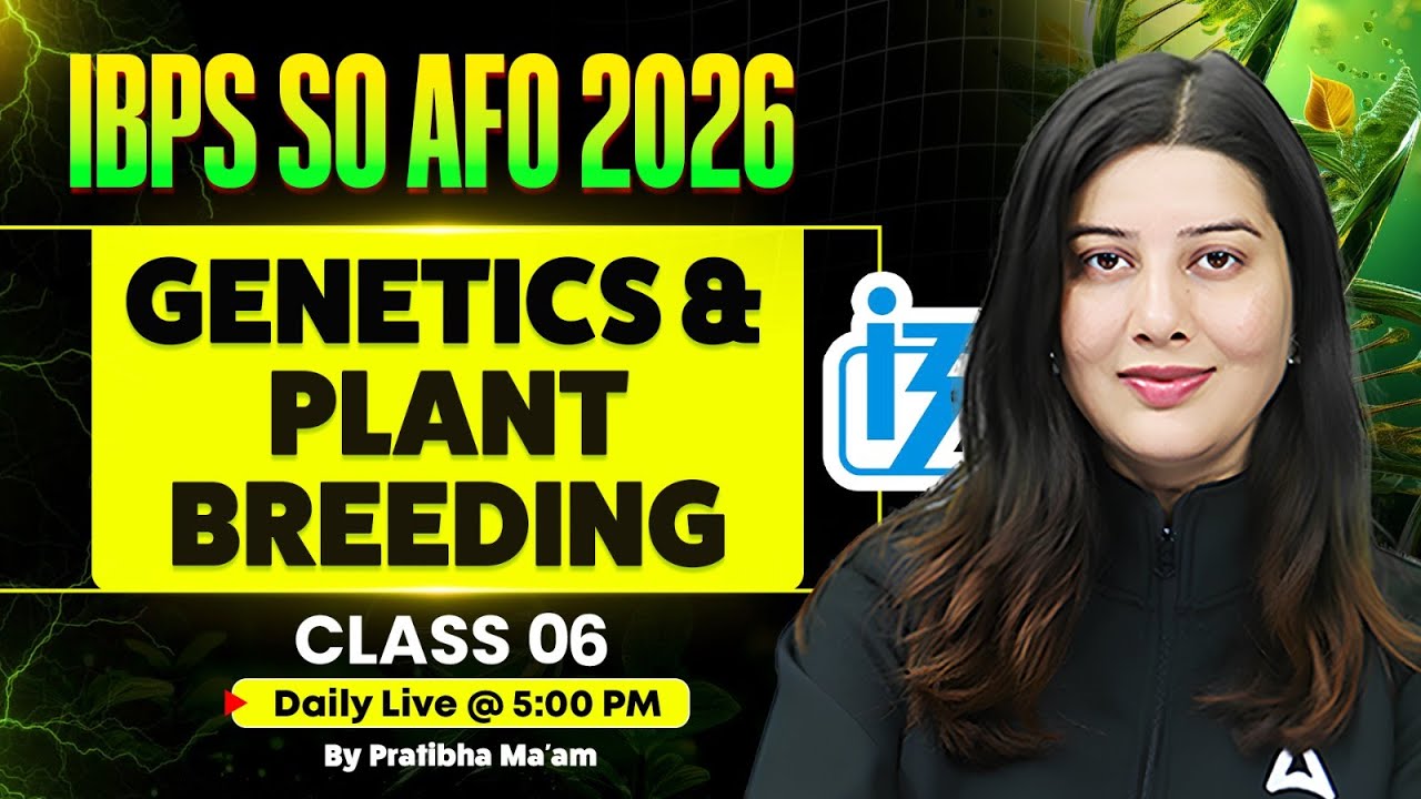IBPS SO AFO 2026 Classes | IBPS SO AFO Genetics & Plant Breeding Concept & Questions By Pratibha Mam