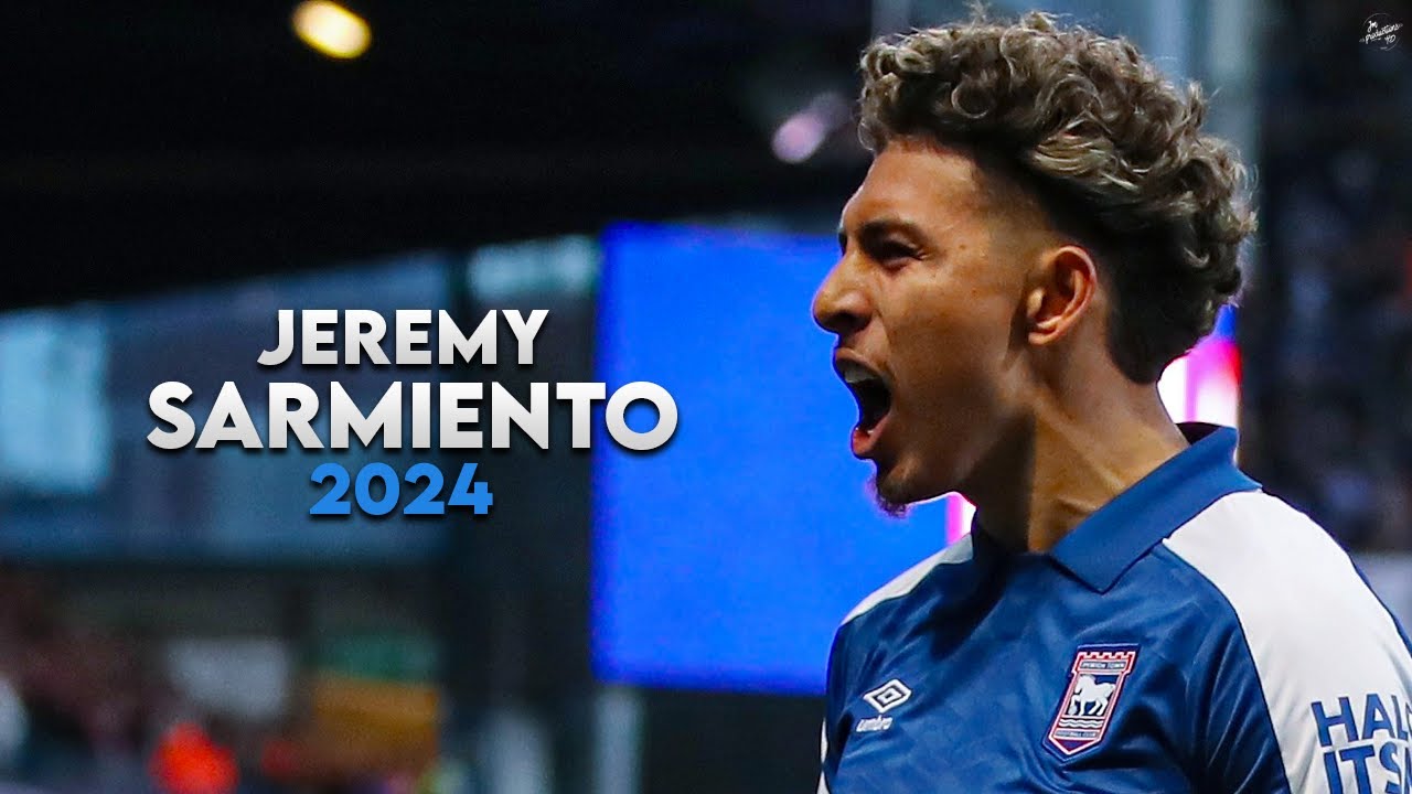 Jeremy Sarmiento 2024 - Amazing Skills, Assists & Goals - Ipswich Town | HD