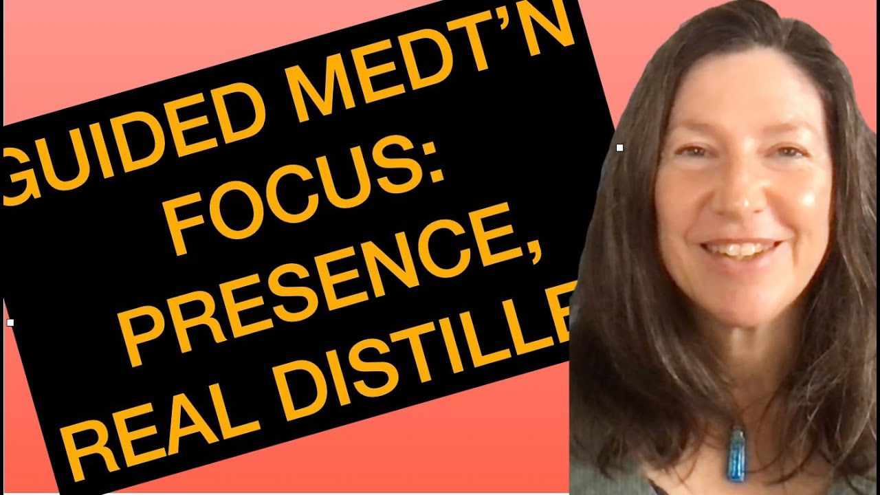 Guided Meditation One Focus Present Awareness Real Distillate
