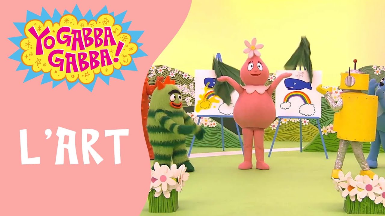 L' Art | Yo Gabba Gabba | Épisode complet | @YoGabbaGabbaFrench
