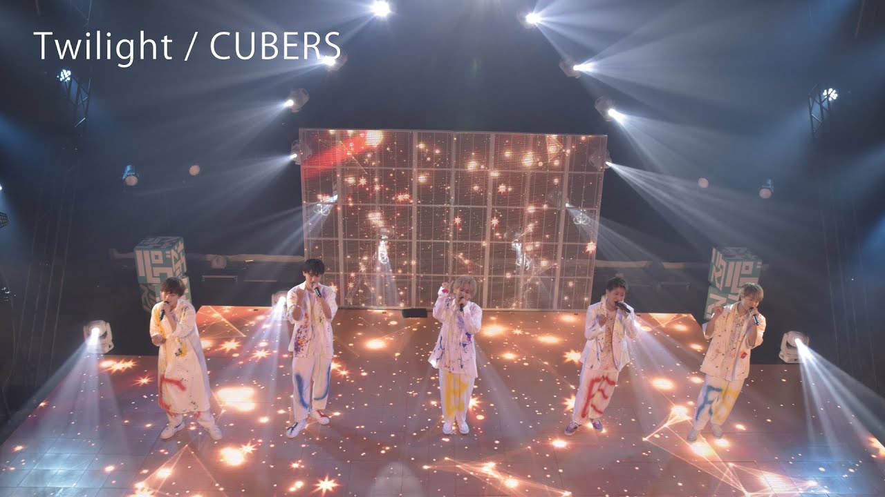 CUBERS「Twilight」[Live from 