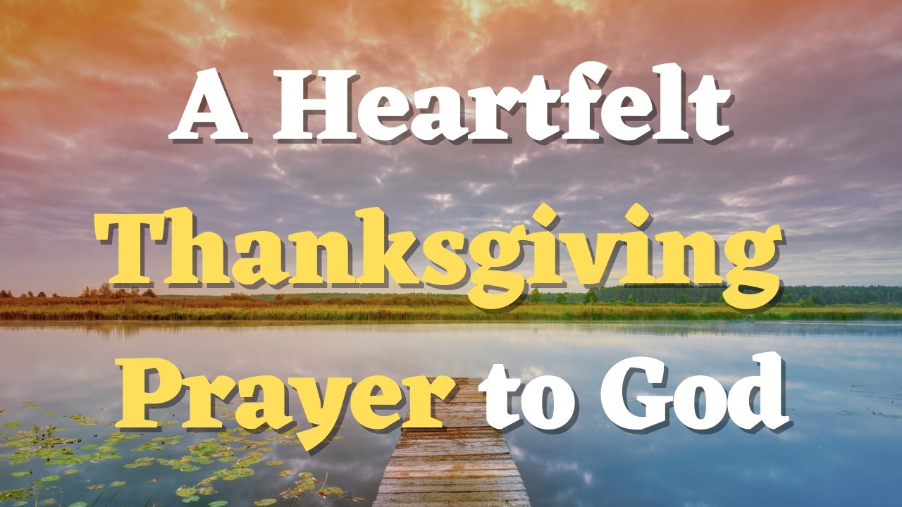 Say This Prayer to Thank God for All His Blessings | Thanksgiving Prayer