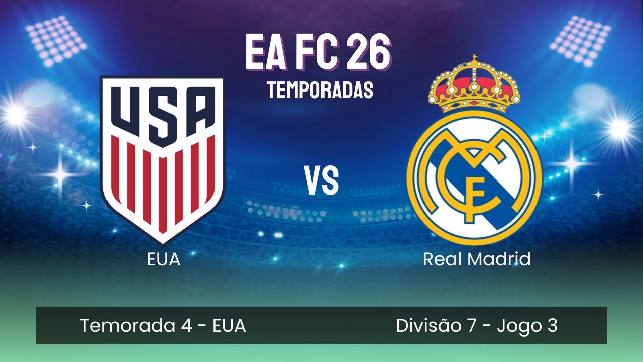EA FC Temporadas - EUA x Real Madrid - Div 7 | Jogo 3