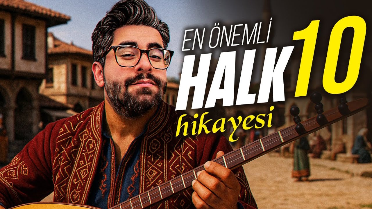 EN ÖNEMLİ 10 HALK HİKAYESİ🔥GENİŞ ÖZET - ANAHTAR İFADELER✅