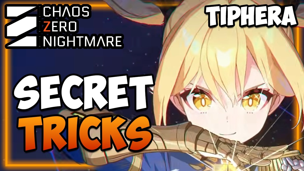 HIDDEN TIPHERA Tricks & Knowledge the Game doesn't tell you I Chaos Zero Nightmare